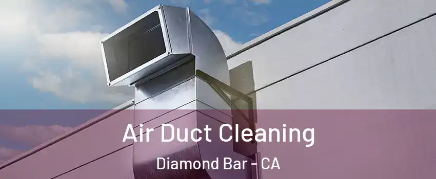  Air Duct Cleaning Diamond Bar - CA