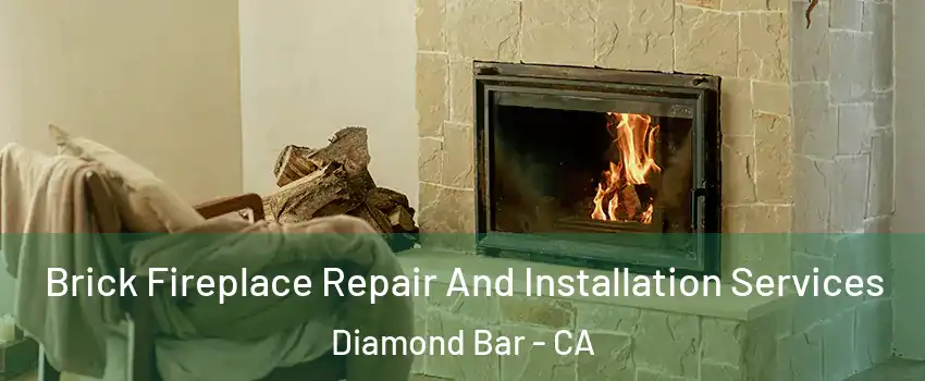  Brick Fireplace Repair And Installation Services Diamond Bar - CA