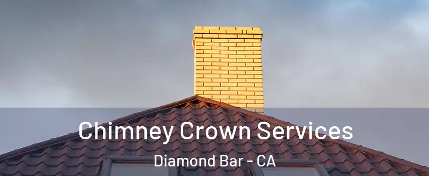 Chimney Crown Services Diamond Bar - CA
