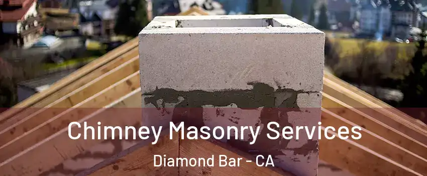  Chimney Masonry Services Diamond Bar - CA