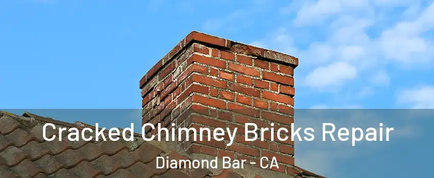  Cracked Chimney Bricks Repair Diamond Bar - CA