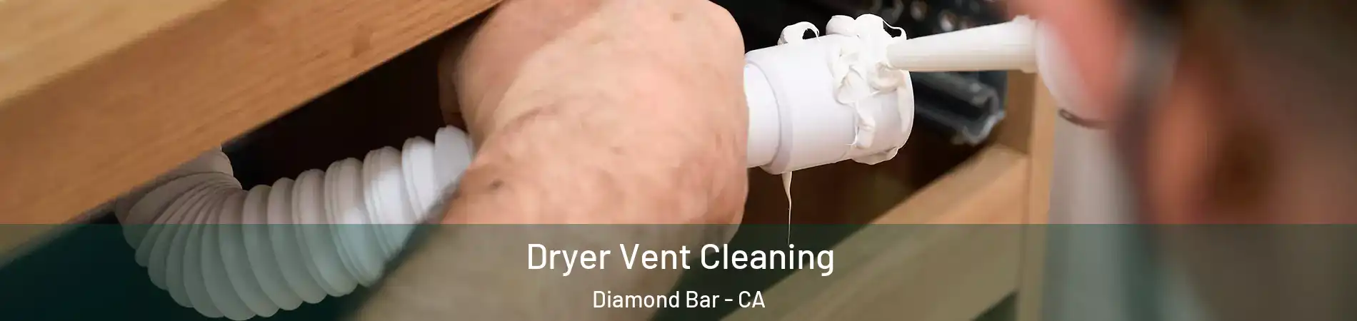  Dryer Vent Cleaning Diamond Bar - CA