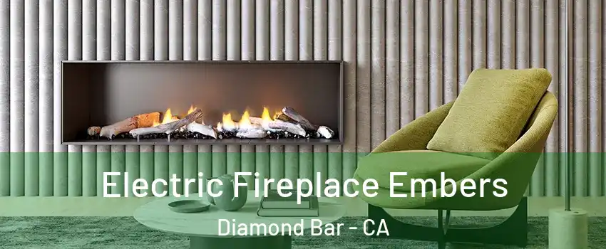  Electric Fireplace Embers Diamond Bar - CA
