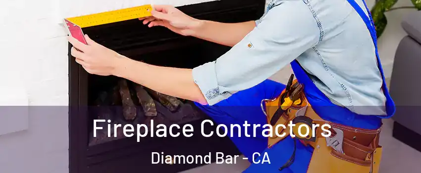  Fireplace Contractors Diamond Bar - CA