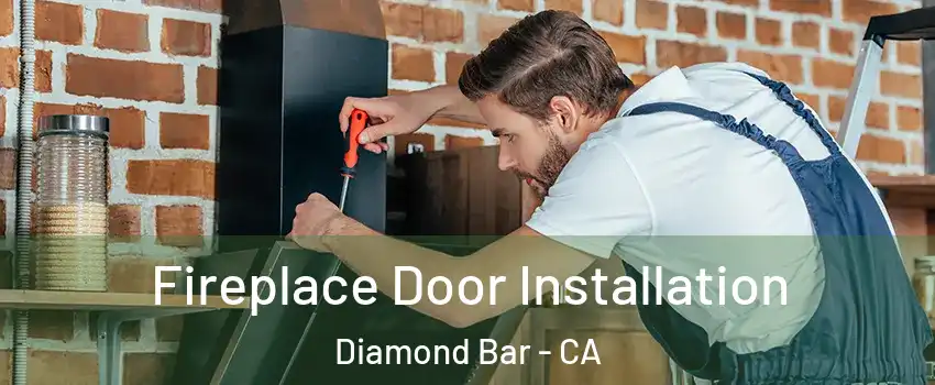  Fireplace Door Installation Diamond Bar - CA
