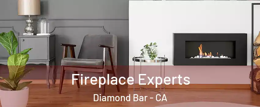  Fireplace Experts Diamond Bar - CA