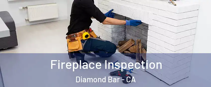  Fireplace Inspection Diamond Bar - CA