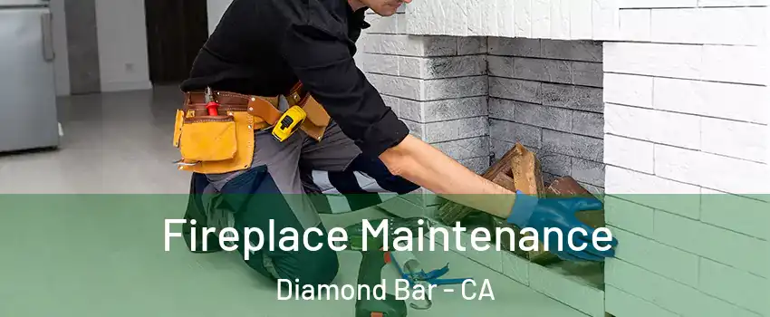 Fireplace Maintenance Diamond Bar - CA