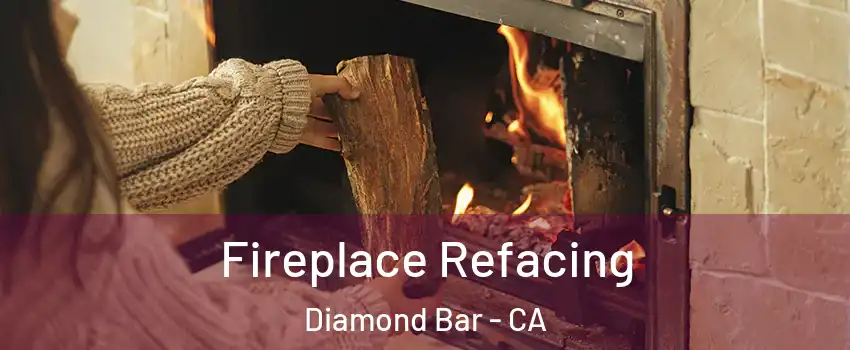  Fireplace Refacing Diamond Bar - CA