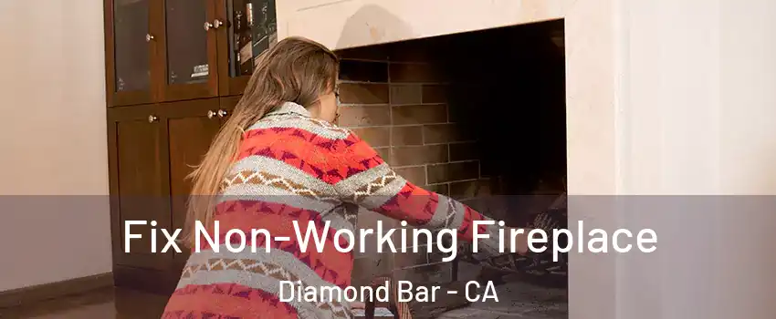  Fix Non-Working Fireplace Diamond Bar - CA