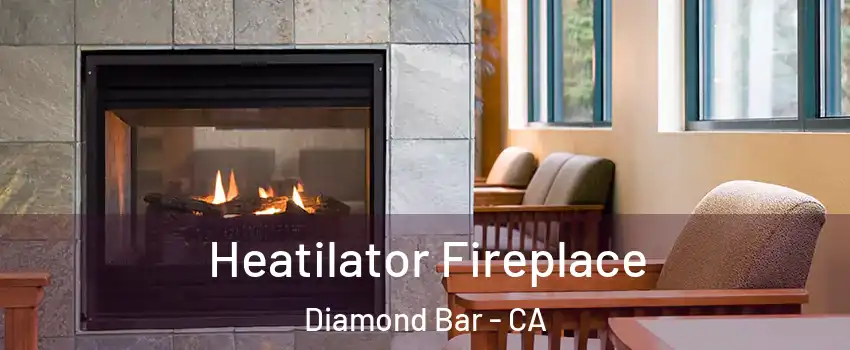  Heatilator Fireplace Diamond Bar - CA