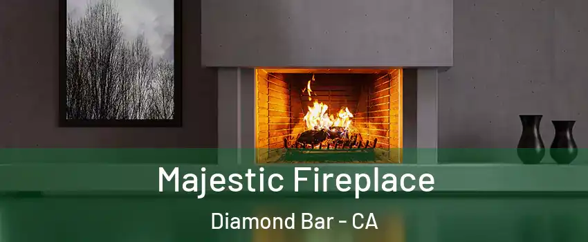  Majestic Fireplace Diamond Bar - CA