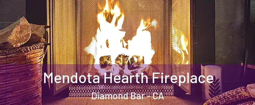  Mendota Hearth Fireplace Diamond Bar - CA