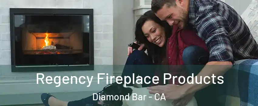  Regency Fireplace Products Diamond Bar - CA