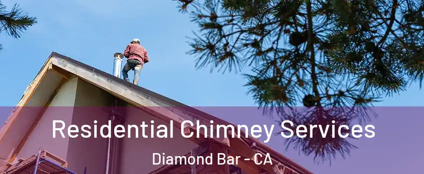  Residential Chimney Services Diamond Bar - CA